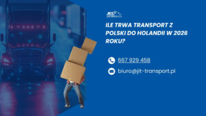 Read more about the article Ile trwa transport z Polski do Holandii w 2026 roku?